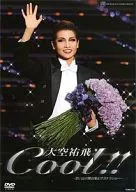 宝塚歌劇 退団記念 大空祐飛 Cool!! ～思い出の舞台裏＆サヨナラショー～
