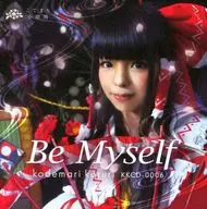 Be Myself / こでまり小瑠璃