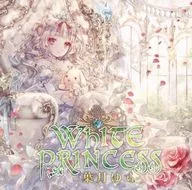 WHITE PRINCESS / 葉月ゆら