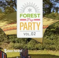 Forest Pop Party vol.02 / Silver Forest