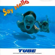 TUBE / Say Hello