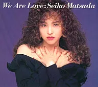 松田聖子 / We Are Love(廃盤)