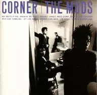 THE MODS / CORNER