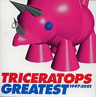TRICERATOPS / TRICERATOPS GREATEST 1997-2001