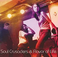 Soul Crusaders / Flavor of Life