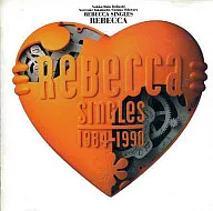 レベッカ / REBECCA SINGLES 1984-1990