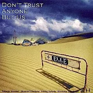 ELLEGARDEN/DON’T TRUST ANYONE BUT US