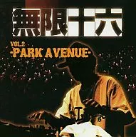 オムニバス/無限十六 vol.2-PARK AVENUE-