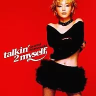 浜崎あゆみ / talkin’ 2 myself