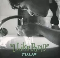 チューリップ / I LIKE PARTY