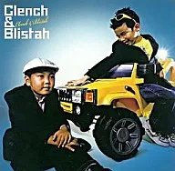 Clench ＆ Blistah / Clench ＆ Blistah