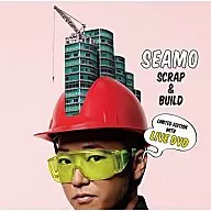 SEAMO/Scrap＆Build[DVD付初回限定盤]