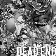 DEAD END / METAMORPHOSIS[DVD付初回生産限定盤]