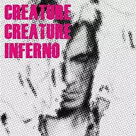 Creature Creature / INFERNO[DVD付]