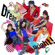 Dream DVD付 / Ev’rybody Alright!