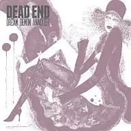 DEAD END / Dream Demon Analyzer[DVD付]