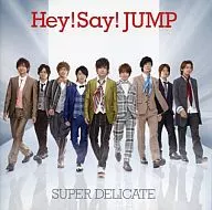 Hey!Say!JUMP / SUPER DELICATE[DVD付初回限定盤1]
