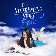 E-Girls / THE NEVER ENDING STORY[DVD付]