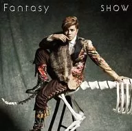 SHOW / Fantasy[DVD付初回限定盤B]