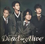 KAT-TUN / Dead or Alive[DVD付初回限定盤1]