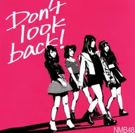 NMB48 / Don’t look back![DVD付初回限定盤B](生写真欠け)