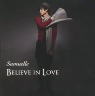 Samuelle / BELIEVE IN LOVE