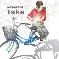 reGret Girl / take