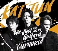 KAT-TUN / We Just Go Hard feat.AK-69/EUPHORIA[通常盤]