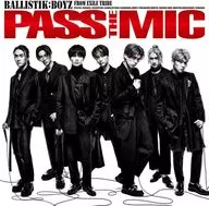 BALLISTIK BOYZ from EXILE TRIBE / PASS THE MIC[初回仕様]