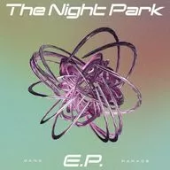 GANG PARADE / The Night Park E.P.