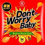 Rockon Social Club / Don’t Worry Baby