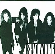 シャドウ・キング / シャドウ・キング(廃盤)