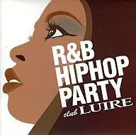 オムニバス / R＆B/ヒップホップ・パーティー～クラブ・ルイール～