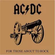 AC/DC / 悪魔の招待状 -FOR THOSE ABOUT TO ROCK (WE SALUTE YOU)-