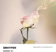 ENHYPEN / BORDER：儚い[通常盤初回プレス]