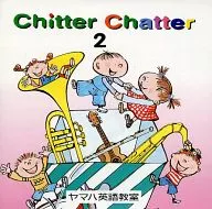 Chitter Chatter 2