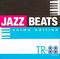 TR-88 / JAZZ BEATS～anime edition～