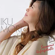 森郁 / Someone Unforgettable