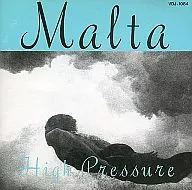 MALTA / ハイ・プレッシャー