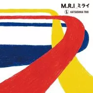 かつしかトリオ / M.R.I_ミライ