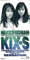 KIX・S        /NAKEDWOMAN/SEN