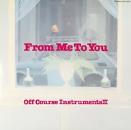 From Me To You Off Course Instruments II