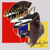 ランクB)Alaska Jam / BE YOUNG! BE HAPPY!