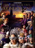 DREAMS COME TRUE / 史上最強の移動遊園地 DREAMS COME TRUE WONDERLAND 2015 ワンダーランド王国と3つの団