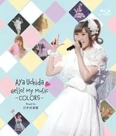 内田彩 / Aya Uchida Hello!My Music-COLORS- Road to 日本武道館