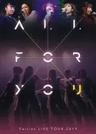 フェアリーズ / フェアリーズ LIVE TOUR 2019 -ALL FOR YOU- [初回版]