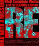 MAN WITH A MISSION / MAN WITH A MISSION Wolf Complete Works-LIVE STREAMING Edition-RE