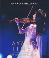 石川綾子 / AYAKO TIMES 10th Anniversary Concert