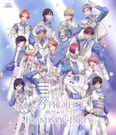 「B-PROJECT ～熱烈*ラブコール～」BRANDNEW*PARTY [初回生産限定盤]