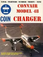 <<洋書>> Naval Fighters 39： Convair Model 48 Charger Coin Aircraft